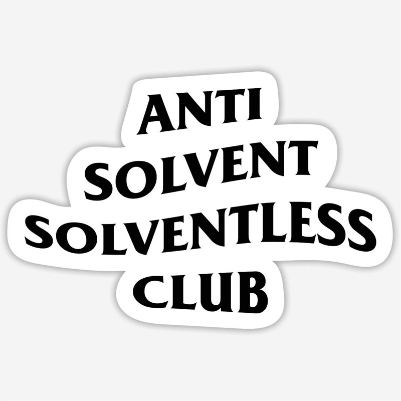 Anti Solvent Solventless Club